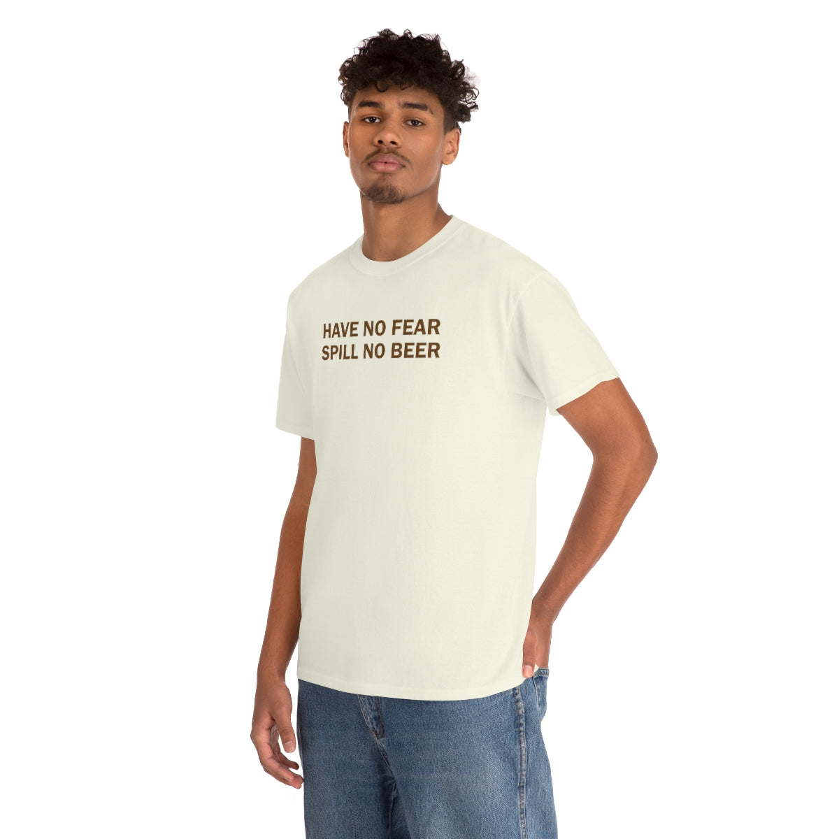 Have No Fear, Spill No Beer - Unisex Heavy Cotton Tee