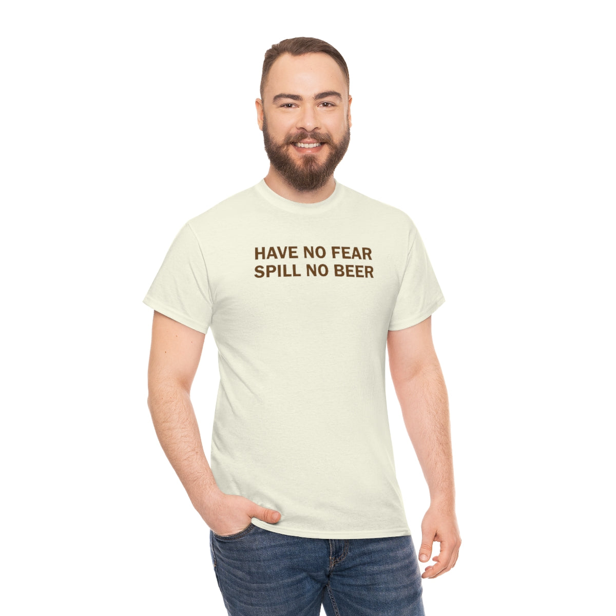 Have No Fear, Spill No Beer - Unisex Heavy Cotton Tee