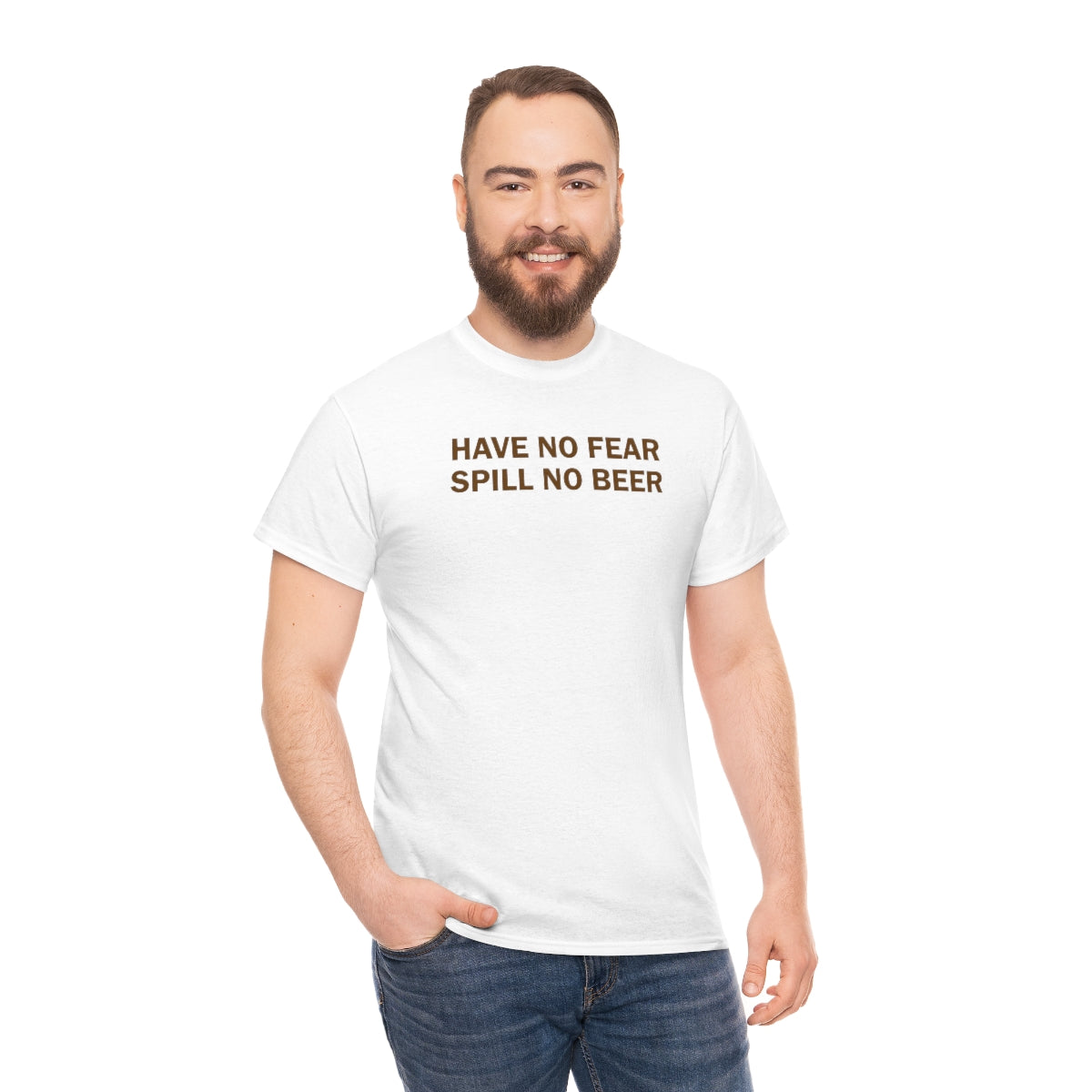 Have No Fear, Spill No Beer - Unisex Heavy Cotton Tee