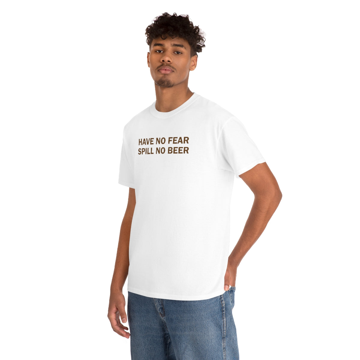 Have No Fear, Spill No Beer - Unisex Heavy Cotton Tee